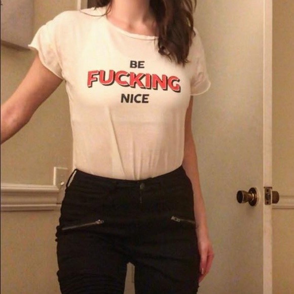 Be f**king nice T-shirt - Picture 1 of 1
